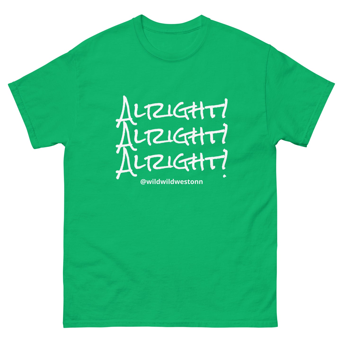 Alright Alright Alright! T-shirt