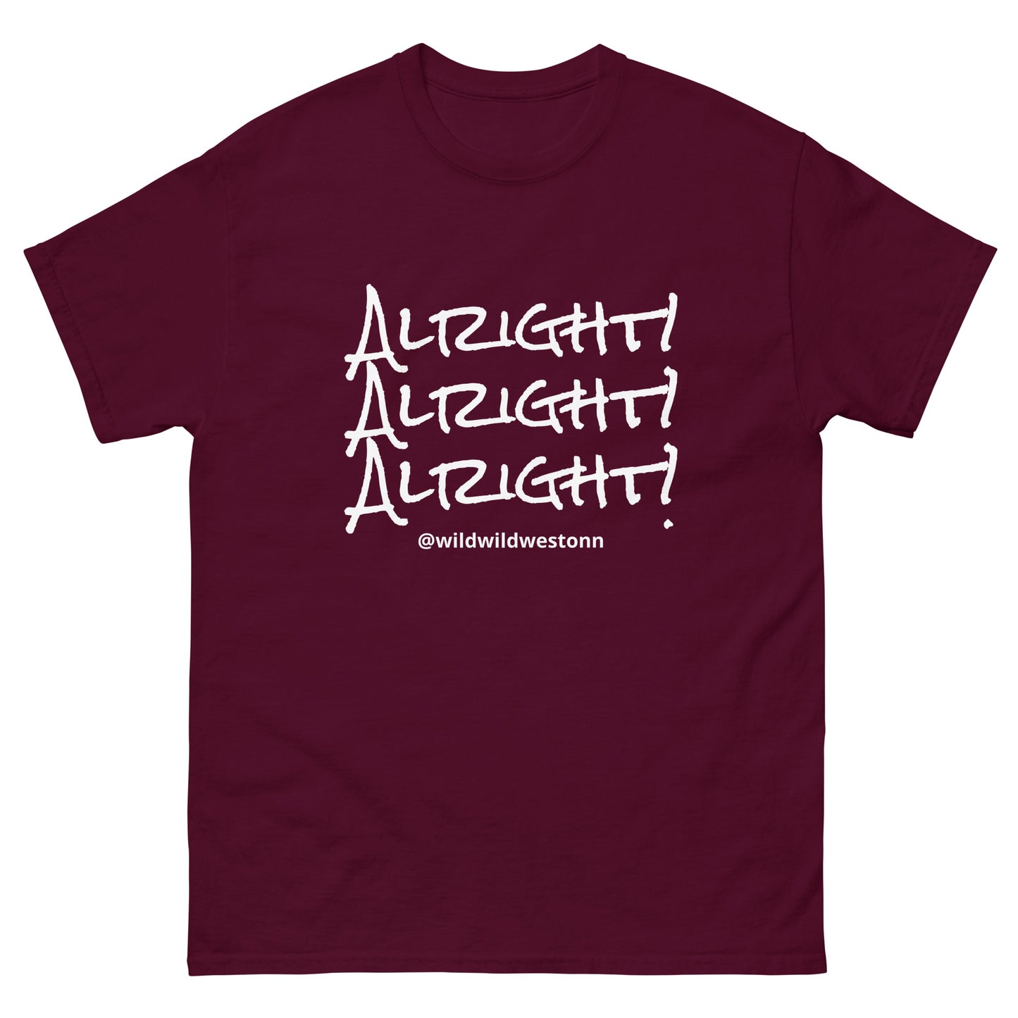 Alright Alright Alright! T-shirt