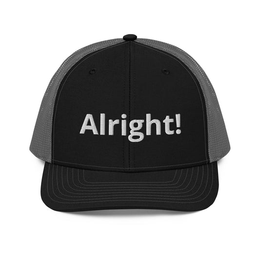 "ALRIGHT!" Hat!