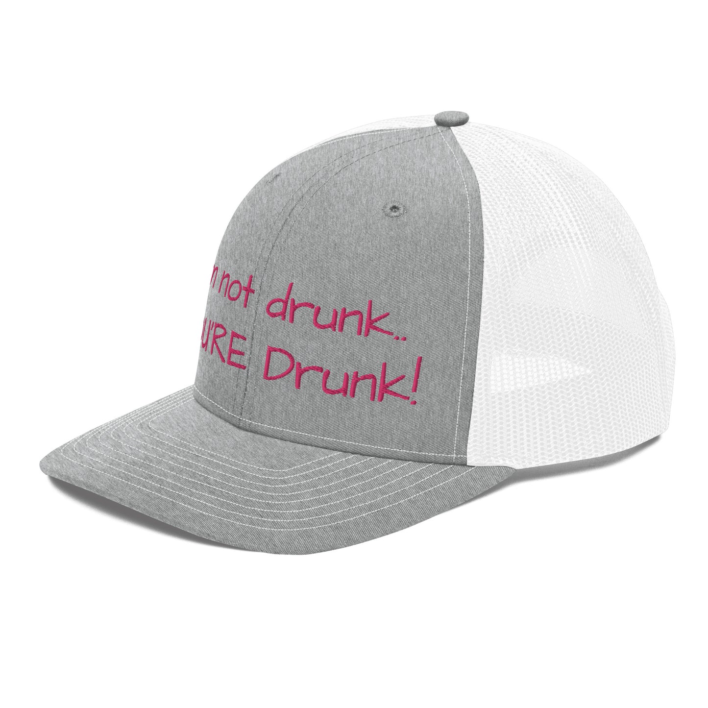 "Im not drunk, youre drunk!" Trucker Cap