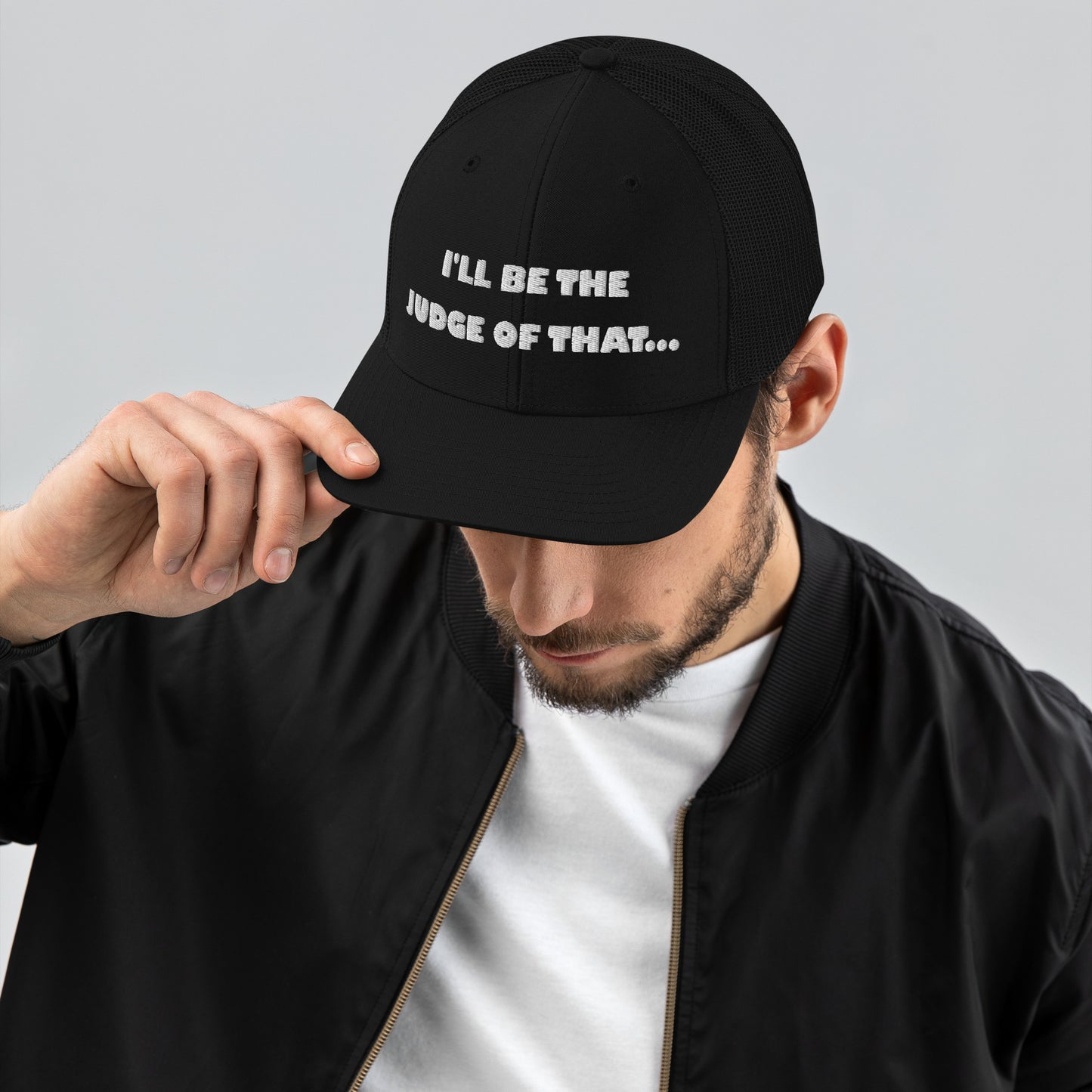 "I'll Be The Judge Of That!" Hat