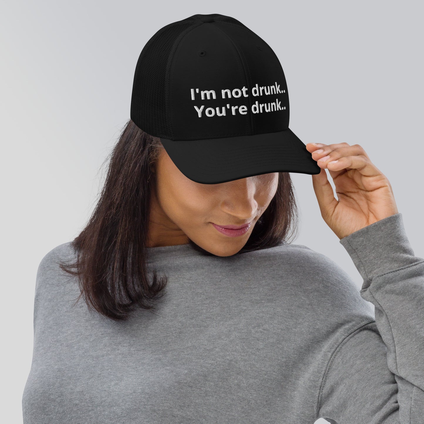 "I'm not drunk. you're drunk" Hat!