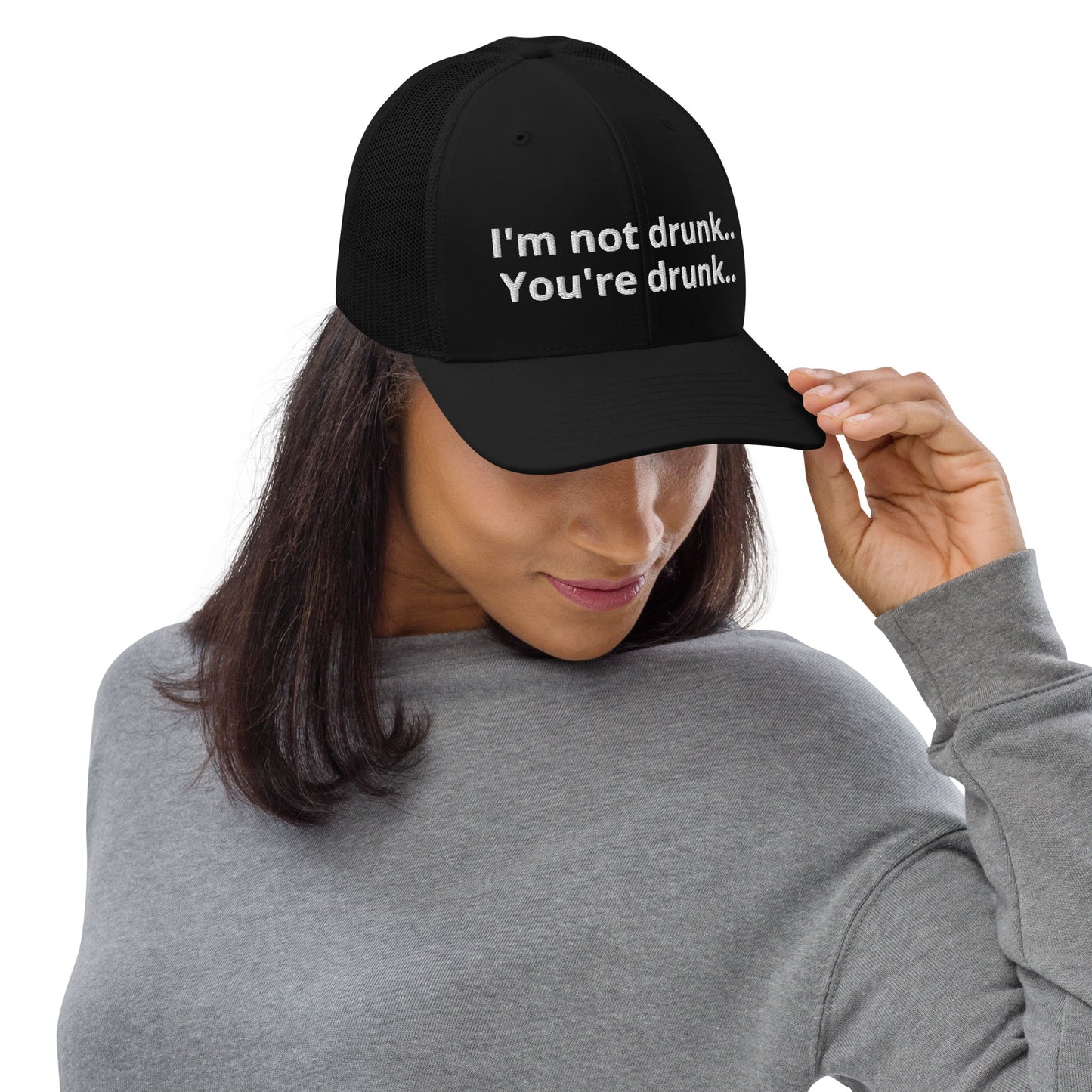 "I'm not drunk. you're drunk" Hat!