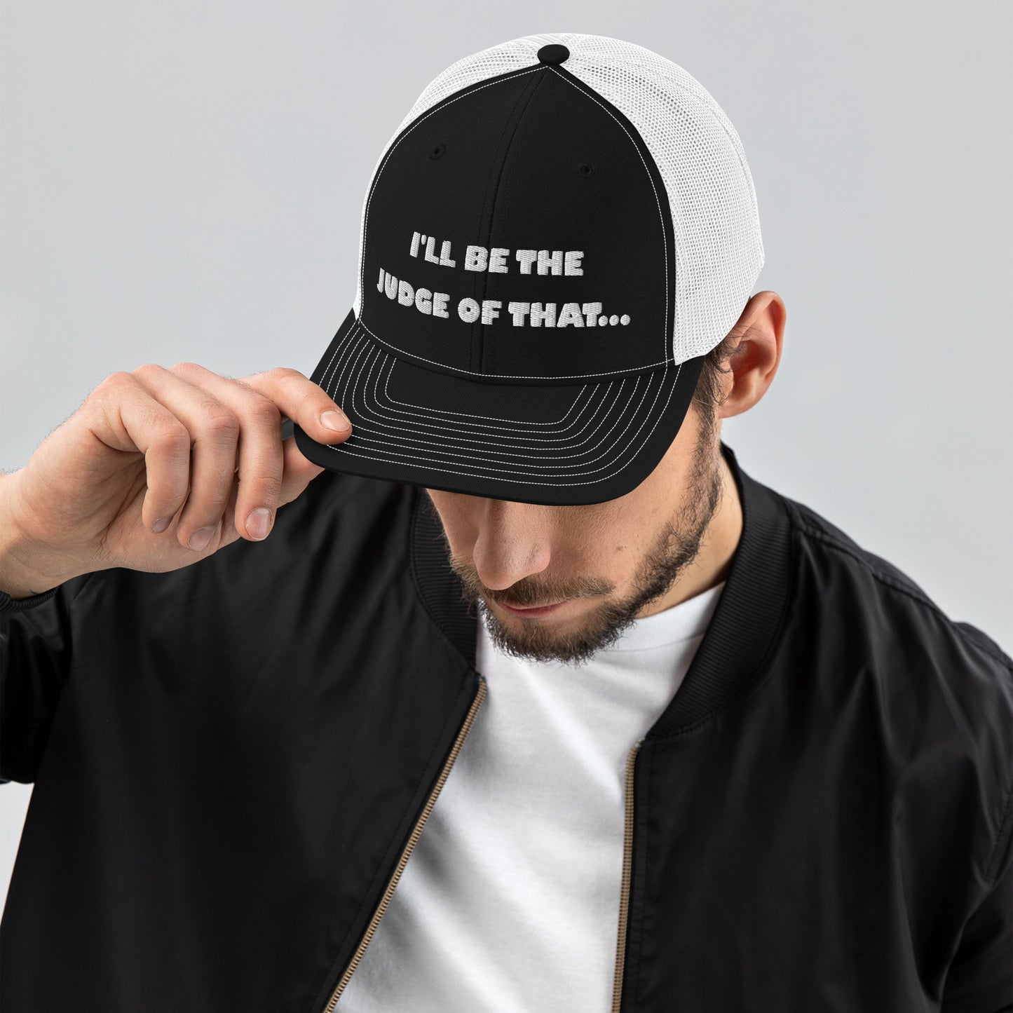 "I'll Be The Judge Of That!" Hat